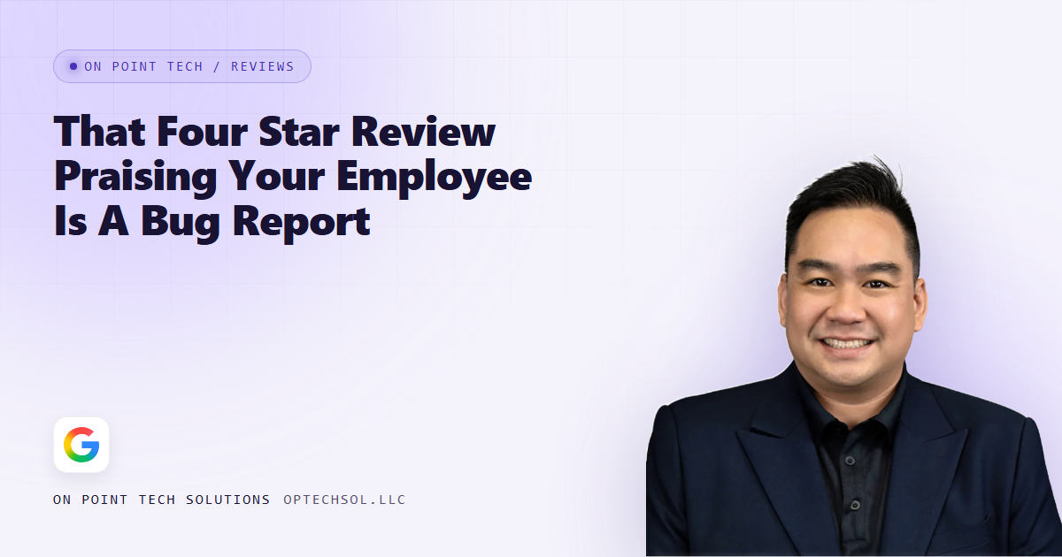 On Point Tech blog cover reading That Four Star Review Praising Your Employee Is A Bug Report, with Michael in a navy suit