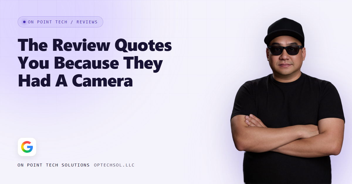 The Review Quotes You Word For Word, Because They Had A Camera