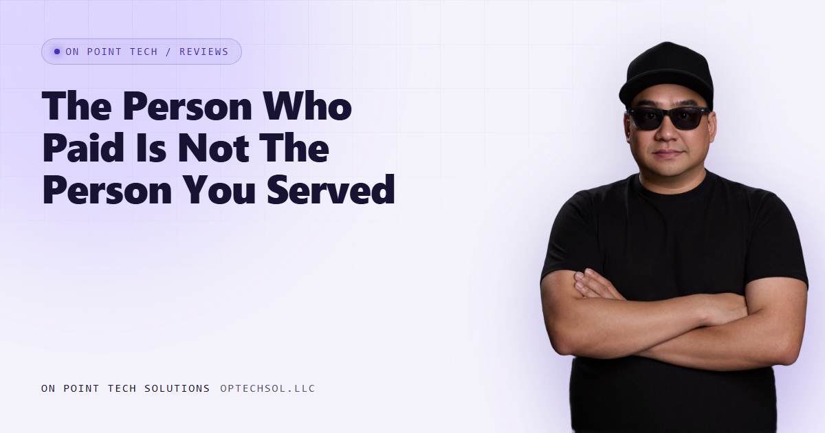 The Person Who Paid You And The Person You Served Are Not The Same Person
