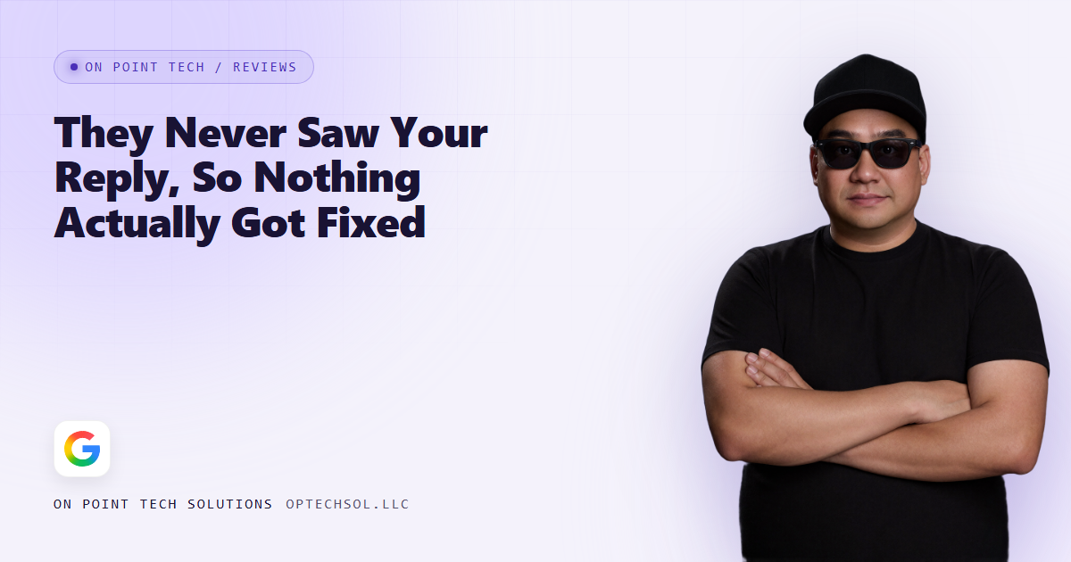 On Point Tech Review Cards article header with the headline They Never Saw Your Reply, So Nothing Actually Got Fixed, about review replies that never reach the customer
