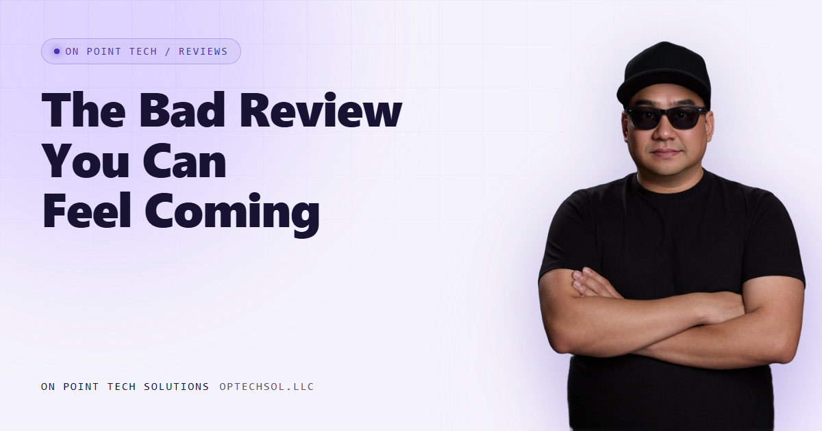 The Bad Review You Can Feel Coming Before Anybody Writes It