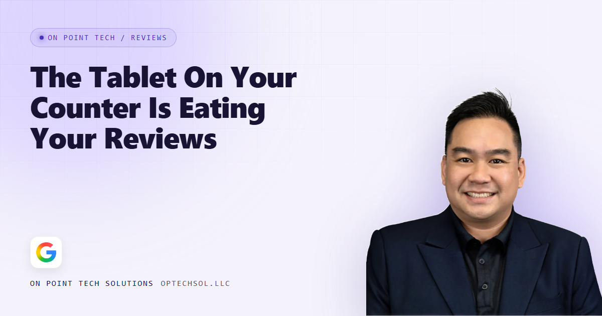 On Point Tech blog cover for a post about reviews collected on a counter tablet that never appear