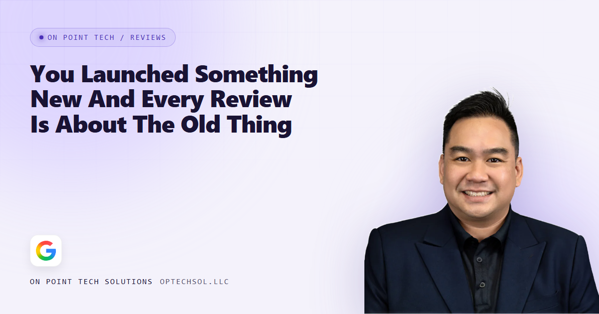 On Point Tech blog cover reading You Launched Something New And Every Review Is About The Old Thing, with Michael in a navy suit