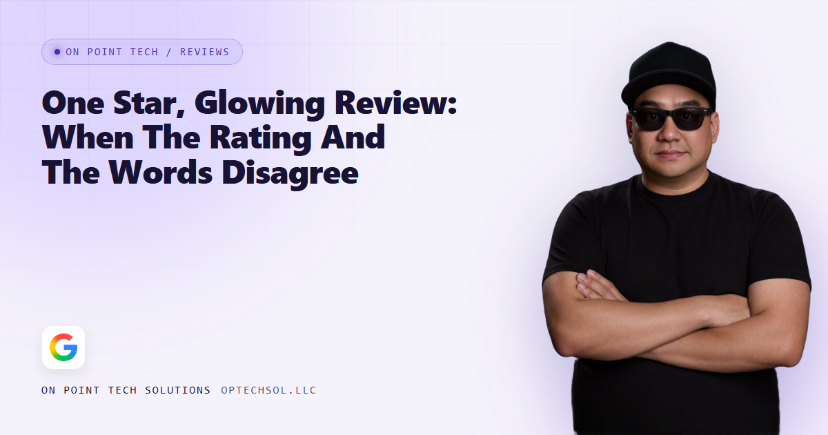 On Point Tech blog cover reading One Star, Glowing Review: When The Rating And The Words Disagree, with Michael in a black cap and sunglasses