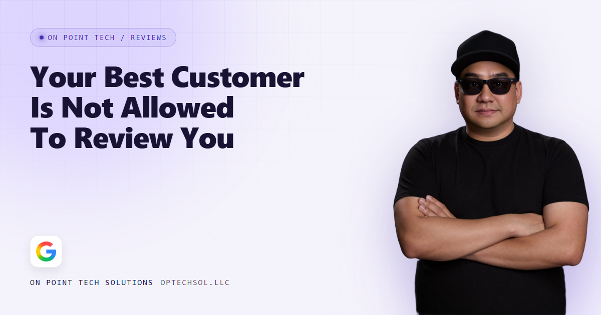 On Point Tech blog cover for a post about a customer who is not allowed to review your business