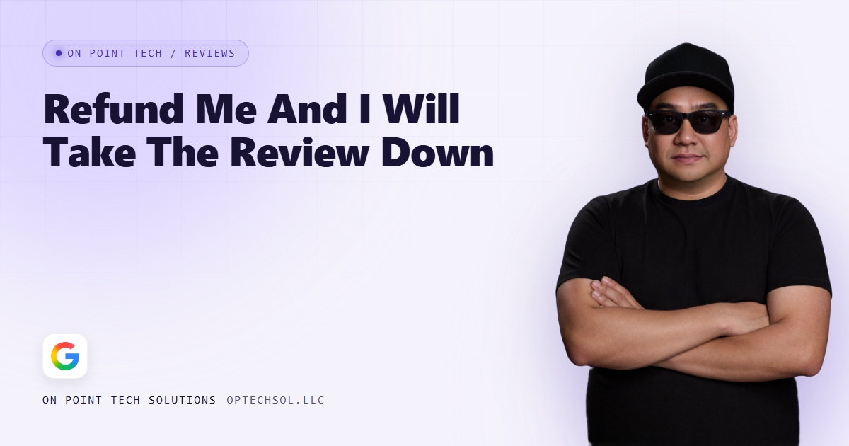 On Point Tech blog cover about a customer asking for a refund to take a bad review down, with Michael in sunglasses and a black cap on a light purple background